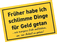 früher habe ich schlimme dinge getan